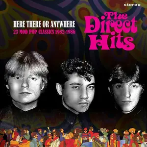 Direct Hits - Here There or Anywhere 23 Mod Pop Classics 1982-1986 (Remastered) (2014)