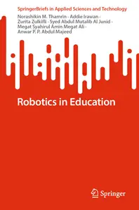 Robotics in Education (SpringerBriefs in Applied Sciences and Technology)