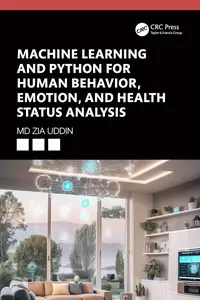 Machine Learning and Python for Human Behavior, Emotion, and Health Status Analysis