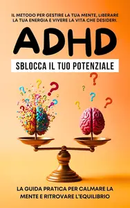 ADHD Sblocca il Tuo Potenziale