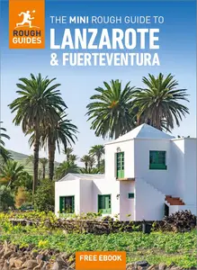 The Mini Rough Guide to Lanzarote and Fuerteventura: Travel Guide with eBook (Mini Rough Guides)