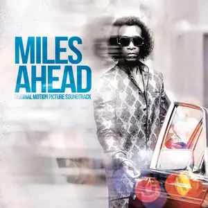 Miles Davis - Miles Ahead: Original Motion Picture Soundtrack (2016) [Official Digital Download]