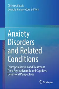 Anxiety Disorders and Related Conditions: Conceptualization and Treatment from Psychodynamic