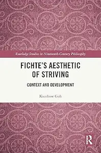 Fichte’s Aesthetic of Striving