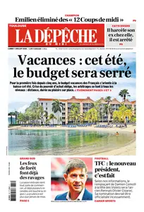 La Dépêche du Midi - 7 Juillet 2025