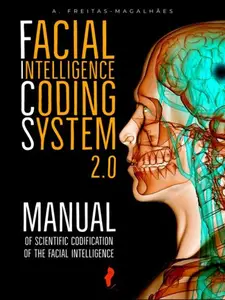 Facial Intelligence Coding System 2.0: Manual of Scientific Codification of the Facial Intelligence