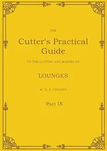 The Cutter's Practical Guide, Part 9: Lounges, Reefers, Norfolk, Sporting & Patrol Jackets
