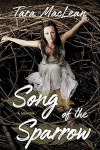Song of the Sparrow: A Memoir
