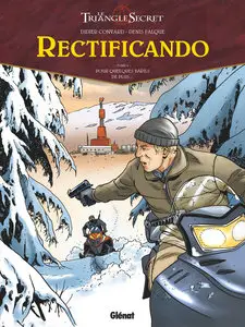 Le Triangle Secret - Rectificando - Tome 4 - Pour Quelques Barils De Plus
