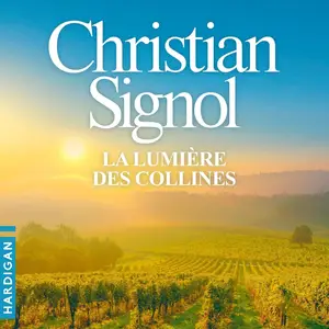 Christian Signol, "La lumière des collines"