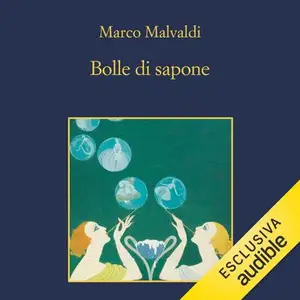 «Bolle di sapone: Le indagini dei vecchietti del Barlume, Vol. 9» by Marco Malvaldi