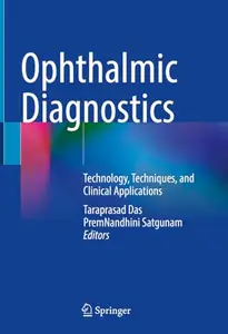 Ophthalmic Diagnostics: Technology, Techniques, and Clinical Applications (Repost)