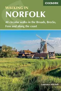 Walking in Norfolk: 40 circular walks in the Broads, Brecks, Fens and along the coast, 3rd Edition