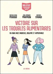 Psy - Comprendre Et Aller Mieux - Victoire Sur Les Troubles Alimentaires