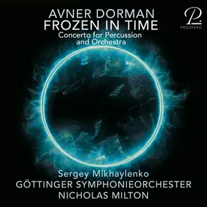 Sergey Mikhaylenko, Göttinger Symphonie Orchester & Nicholas Milton - Dorman: Frozen in Time (2024) [Digital Download 24/48]