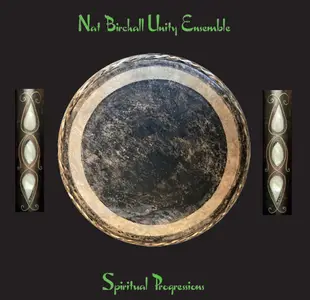 Nat Birchall Unity Ensemble - Spiritual Progressions (2022) [Official Digital Download]