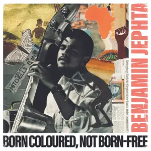 Benjamin Jephta - Born Coloured, not Born-Free (2023) [Official Digital Download]