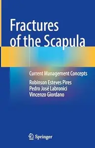 Fractures of the Scapula: Current Management Concepts