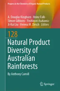 Natural Product Diversity of Australian Rainforests (Progress in the Chemistry of Organic Natural Products, 128)