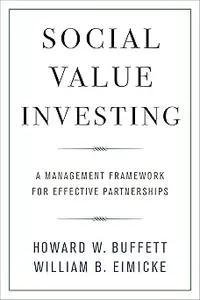 Social Value Investing: A Management Framework for Effective Partnerships