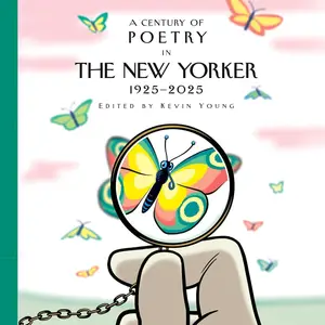 A Century of Poetry in The New Yorker: 1925-2025