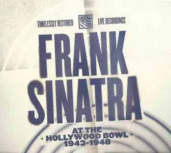 Frank Sinatra - Frank Sinatra At The Hollywood Bowl 1943-1948 (Remastered) (2025)