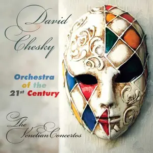 David Chesky & The 21st Century Symphony Orchestra - The Venetian Concertos (2025) [Official Digital Download]