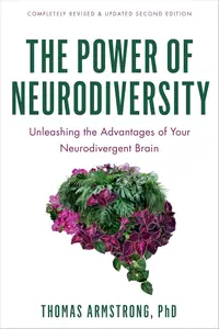 The Power of Neurodiversity: Unleashing the Advantages of Your Neurodivergent Brain