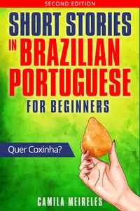 Short Stories in Brazilian Portuguese for beginners: Learn Portuguese Through Simple Stories - CEFR Levels A1-A2