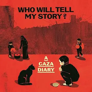 Who Will Tell my Story?: A Gaza Diary [Audiobook]