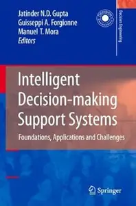 Intelligent Decision-making Support Systems: Foundations, Applications and Challenges