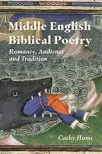 Middle English Biblical Poetry: Romance, Audience and Tradition