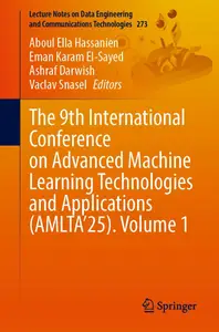The 9th International Conference on Advanced Machine Learning Technologies and Applications