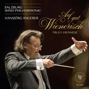 Salzburg Wind Philharmonic & Hansjörg Angerer - Auf gut Wienerisch (2024)