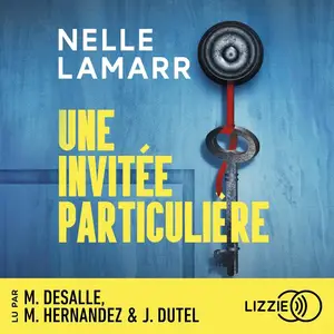 Nelle Lamarr, "Une invitée particulière"
