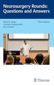 Neurosurgery Rounds: Questions and Answers (3rd Edition)