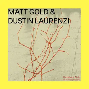 Matt Gold & Dustin Laurenzi - Devotional Fade (2026) [Official Digital Download 24/48]
