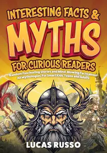 Interesting Facts And Myths For Curious Readers