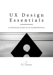 UX Design Essentials: A simplified Guide to UX Fundamentals