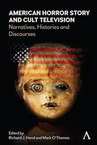 American Horror Story and Cult Television: Narratives, Histories and Discourses