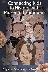 Connecting Kids to History with Museum Exhibitions