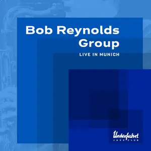 Bob Reynolds - Bob Reynolds Group Live in Munich (2024) [Official Digital Download 24/48]