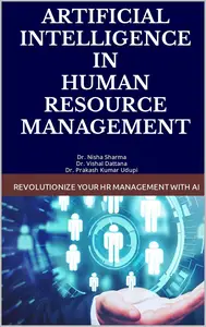 Artificial Intelligence in Human Resource Management: Revolutionize Your HR Management with AI