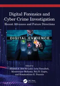 Digital Forensics and Cyber Crime Investigation: Recent Advances and Future Directions