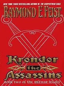 «Krondor: The Assassins (The Riftwar Legacy, Book 2)» by Raymond Feist