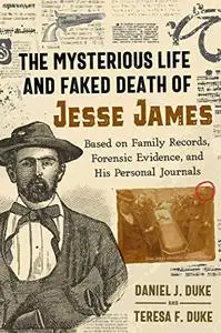 The Mysterious Life and Faked Death of Jesse James (Repost)