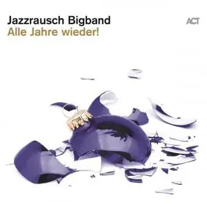Jazzrausch Bigband - Alle Jahre wieder! (2022)