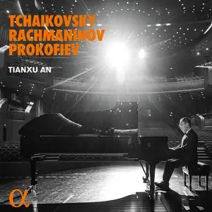 Tianxu An - Tchaikovsky, Rachmaninov & Prokofiev (2022)