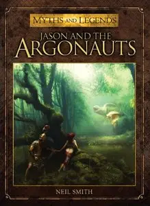 Jason and the Argonauts (Myths and Legends) (repost)