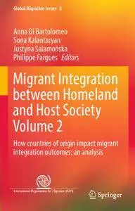 Migrant Integration between Homeland and Host Society Volume 2 (Repost)